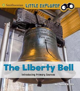 Hardcover The Liberty Bell: Introducing Primary Sources Book