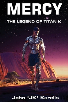 Paperback Mercy: The Legend of Titan K Book