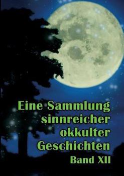 Paperback Eine Sammlung sinnreicher okkulter Geschichten: Band XII [German] Book