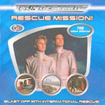 Paperback Thunderbirds: Rescue Mission! (Thunderbirds S.) Book