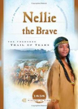 Paperback Nellie the Brave: The Cherokee Trail of Tears Book