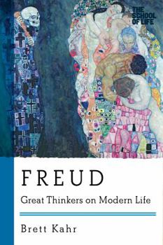 Freud: Great Thinkers on Modern Life - Book  of the Great Thinkers