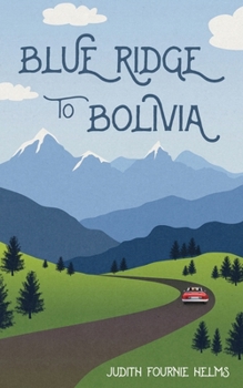 Paperback Blue Ridge to Bolivia Book