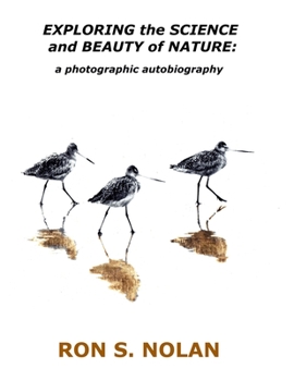 Paperback EXPLORING the SCIENCE and BEAUTY of NATURE: a photographic autobiography Book