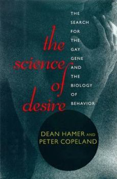 Hardcover The Science of Desire: The Search for the Gay Gene and the Biology of Behavior Book