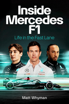 Hardcover Inside Mercedes F1: Life in the Fast Lane Book