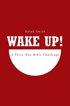 Paperback Wake Up!: A Forty-Day Bible Challenge Book