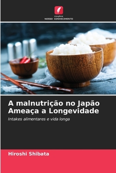 Paperback A malnutrição no Japão Ameaça a Longevidade [Portuguese] Book