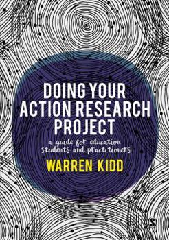 Paperback Doing Your Action Research Project: A Guide for Education Students and Practitioners Book