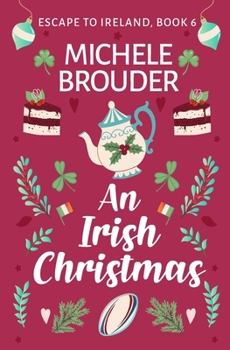 Paperback An Irish Christmas (Escape to Ireland, Book 6) Book