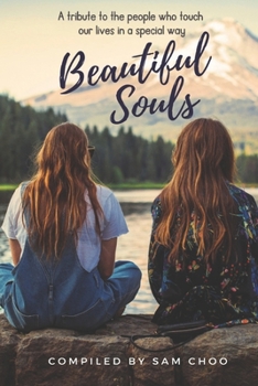 Paperback Beautiful Souls: A tribute to the people who touch our lives in a special way Book