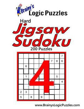Paperback Brainy's Logic Puzzles Hard Jigsaw Sudoku #4: 200 Puzzles Book