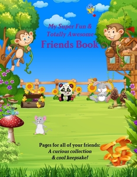 Paperback My Super Fun & Totally Awesome Friends Book