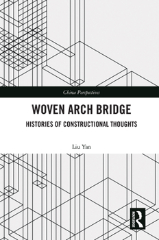 Paperback Woven Arch Bridge: Histories of Constructional Thoughts Book