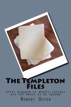 Paperback The Templeton Files: Gifts wrapped in deadly secrets are not meant to be opened Book