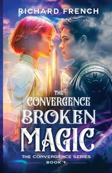 Paperback The Convergence: Broken Magic Book