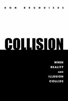 Paperback Collision: When Reality and Illusion Collide Book