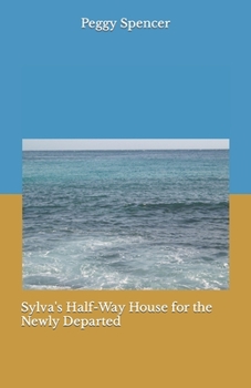 Paperback Sylva's Half-Way House for the Newly Departed Book