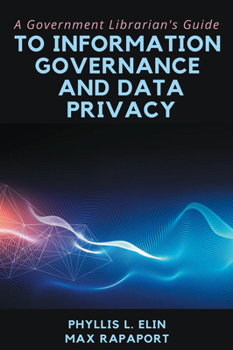 Paperback A Government Librarian's Guide to Information Governance and Data Privacy Book