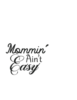 Paperback Mom Life: Portable Notebook: 6" x 9" Notebook With A Graphic Cover Quote or Saying for Moms: Awesome gift idea for Mothers, Mom, Book