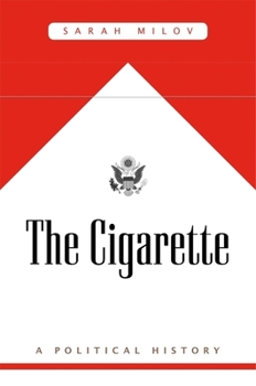 Hardcover The Cigarette: A Political History Book