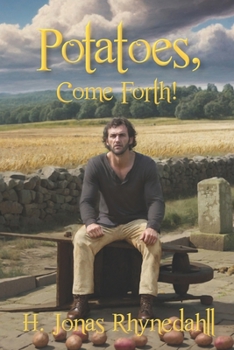 Paperback Potatoes, Come Forth! Book