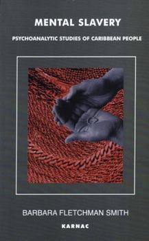 Paperback Mental Slavery: Psychoanalytic Studies of Caribbean People Book