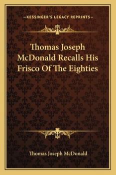Paperback Thomas Joseph McDonald Recalls His Frisco Of The Eighties Book