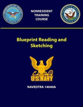 Paperback Blueprint Reading and Sketching - NAVEDTRA 14040A Book