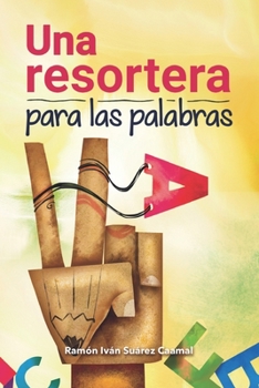 Paperback Una Resortera Para las Palabras [Spanish] Book