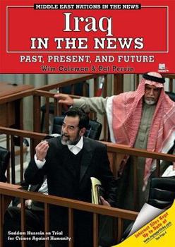 Iraq in the News: Past, Present, and Future - Book  of the Middle East Nations in the News