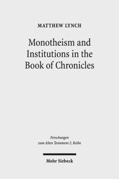 Paperback Monotheism and Institutions in the Book of Chronicles: Temple, Priesthood, and Kingship in Post-Exilic Perspective. Studies of the Sofja Kovalevskaja Book