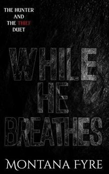 Paperback While He Breathes: A Dark Stalker Romance (The Hunter and The Thief) Book