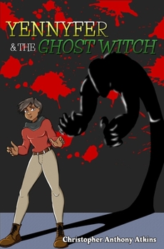 Paperback Yennyfer & The Ghost Witch: Book 1: Missing Persons Book