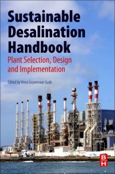 Paperback Sustainable Desalination Handbook: Plant Selection, Design and Implementation Book