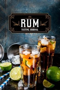 Rum Alcohol Distillery Tasting Sampling Costing Journal Notebook Diary Log Book - Fresh Cocktails: Spirits Liquor Bartender Mixology Lover Connoisseur ... 6” x 9” Inch for Review Tracking and Testing
