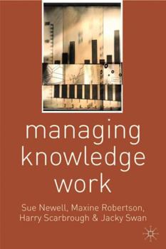 Paperback Managing Knowledge Work Book