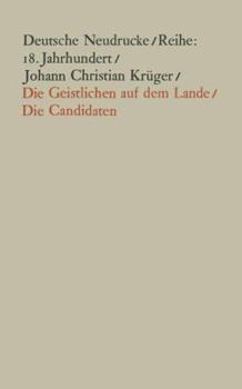 Hardcover Die Geistlichen Auf Dem Lande Und Die Candidaten: Faksimiledruck Nach Den Ausgaben Von 1743 Und 1748 [German] Book