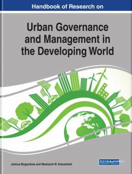 Hardcover Handbook of Research on Urban Governance and Management in the Developing World Book