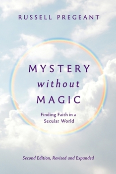 Paperback Mystery without Magic: Finding Faith in a Secular World Book