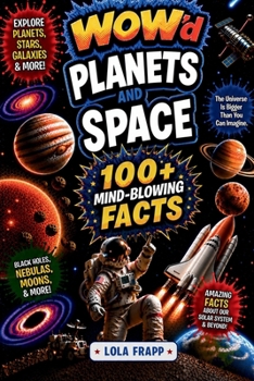 Paperback WOW'd Planets and Space: 100+ Mind-Blowing Facts Book