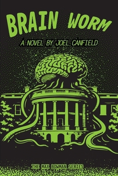 Brain Worm (Misadventures of Max Bowman)