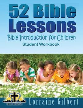 Paperback 52 Bible Lessons: Bible Introduction for Children: Student Workbook "Black and White Interior" Book