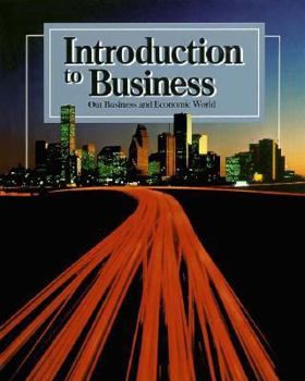 Hardcover Introduction to Business: Our Business and Economic World. Sintroduction to Business: Our Business and Economic World. Student Edition Tudent Ed Book