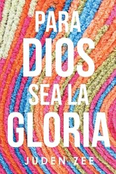 Paperback Para Dios Sea La Gloria Book