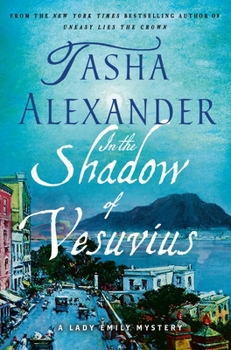 Hardcover In the Shadow of Vesuvius: A Lady Emily Mystery Book