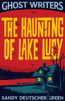 Paperback Ghost Writers: The Haunting of Lake Lucy Book