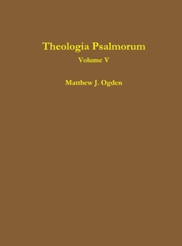 Theologia Psalmorum (Volume V)
