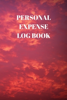 PERSONAL EXPENSE LOG BOOK: 110 PAGES OF 6 X 9 INCH DAILY RECORD OF YOUR DAILY EXPENSES