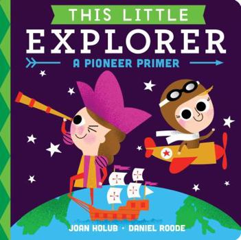 Board book This Little Explorer: A Pioneer Primer Book